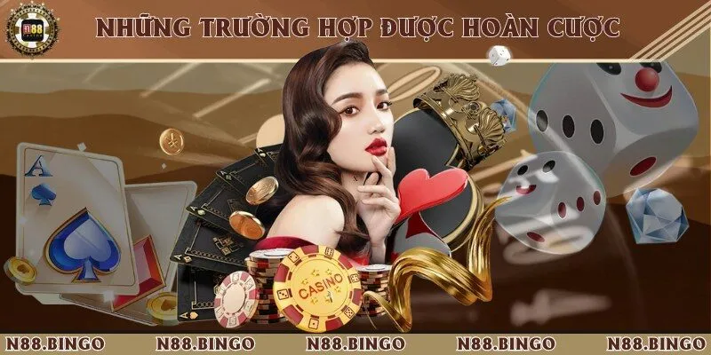 Điều Kiện Hoàn Cược Khi Chơi Quan Trọng Tại Nhà Cái N88 4 trường hợp được áp dụng chính sách hoàn cược
