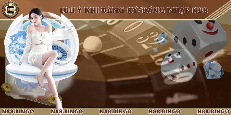 N88 - Trang Chủ Nhà Cái N88.COM | Link Vào Mobile & PC 2026 3 Lưu ý quan trọng khi đăng ký/đăng nhập vào nhà cái